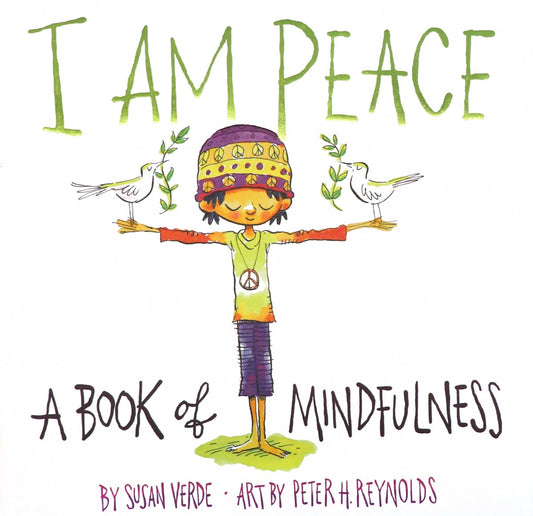 I am Peace: A Book of Mindfulness
